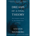 Dreams of a Final Theory: The Scientist's Search for the Ultimate Laws of Nature