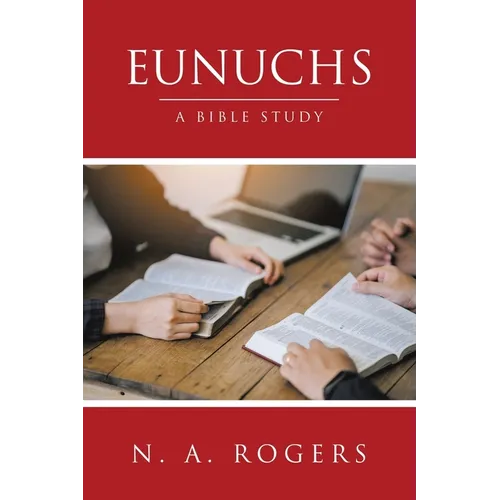 Eunuchs: A Bible Study
