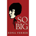So Big: The Original 1924 Edition