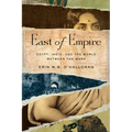 East of Empire: Egypt, India, and the World Between the Wars