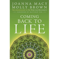 Coming Back to Life: The Updated Guide to the Work That Reconnects