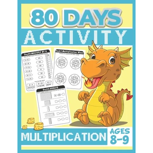 80 Days Activity Multiplication for Kids Ages 8-9: Funny Learning Math Workbook Grade 3, 3rd Grade Math, Multiplication Within 100