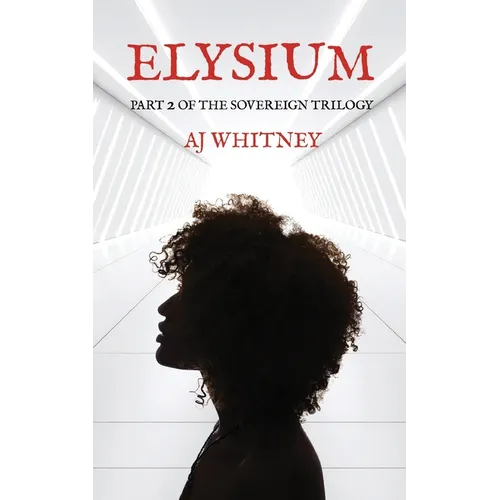 Elysium: Part 2 of The Sovereign Trilogy