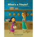 What's a Yiayia?: A Book About Grandmothers