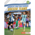 Argentina National Soccer Teams: Ultimate Fan Guide