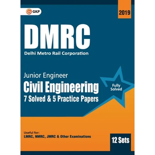 Dmrc 2019: Junior Engineer Civil Engineering Previous Years' Solved Papers (12 Sets)