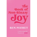 The Book of Non-Binary Joy: Embracing the Power of You
