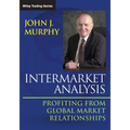 Intermarket Analysis: Profiting from Global Market Relationships