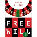 Free Will: An Opinionated Guide