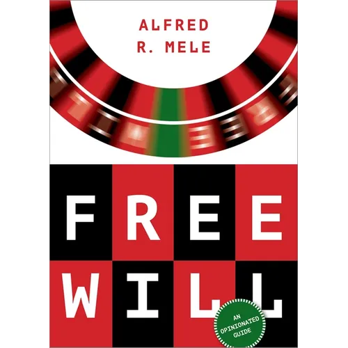 Free Will: An Opinionated Guide