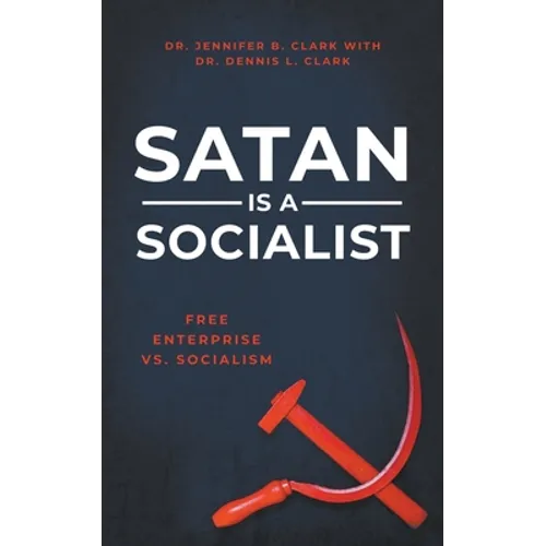 Satan is a Socialist: Free Enterprise vs. Socialism