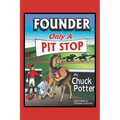 Founder, Only a Pit Stop