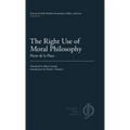The Right Use of Moral Philosophy