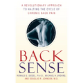 Back Sense: A Revolutionary Approach to Halting the Cycle of Chronic Back Pain