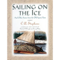 Sailing on the Ice: And Other Stories from the Old Squire's Farm