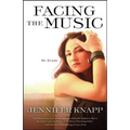 Facing the Music: My Story