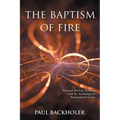 The Baptism of Fire, Personal Revival: Renewal and the Anointing for Supernatural Living
