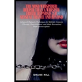 The Mind Whisperer Deeper Than a Whisper Erotic Hypnosis 2.0 Sensual Trance and Beyond Advanced Hypnotic Techniques for Multiple Contexts (Therapy, En