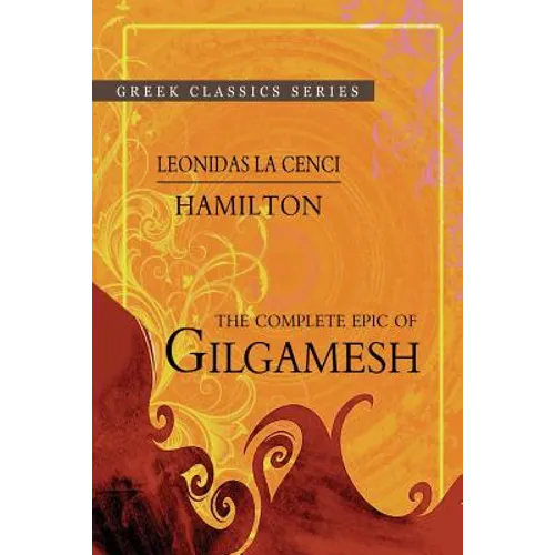 The Complete Epic Of Gilgamesh