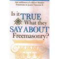 Is it True What They Say About Freemasonry?