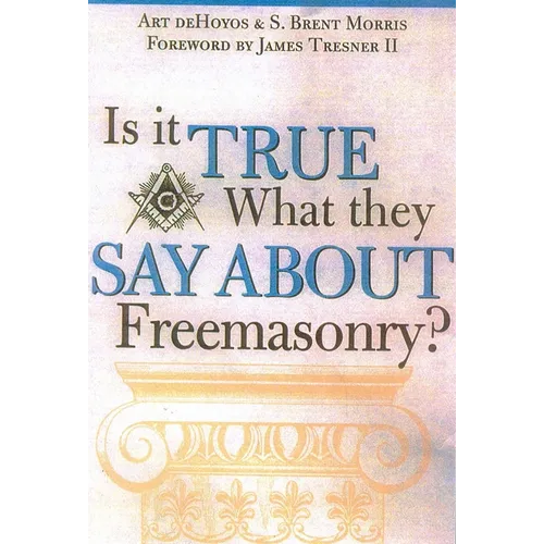 Is it True What They Say About Freemasonry?