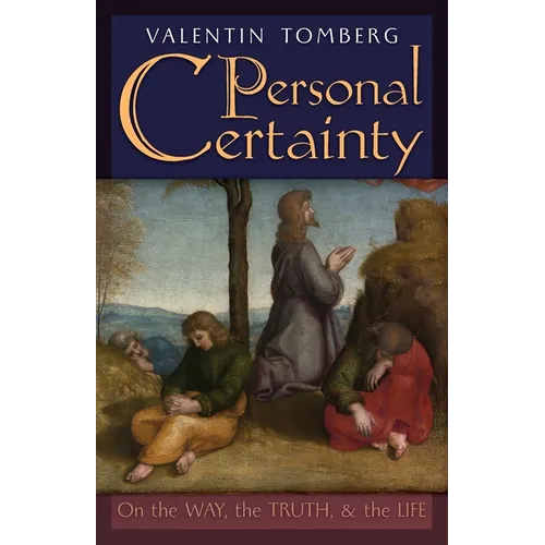 Personal Certainty: On the Way, the Truth, and the Life