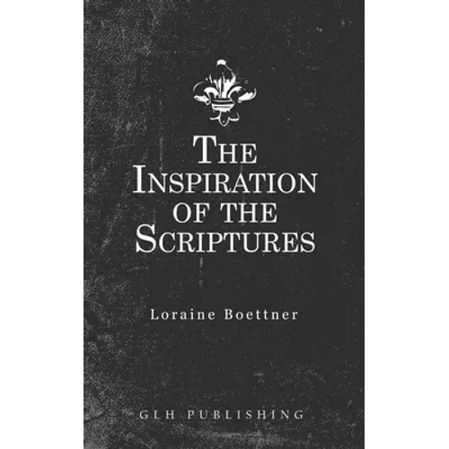 The Inspiration Of The Scriptures