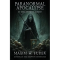 Paranormal Apocalypse: Is This How It Ends?