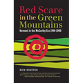 Red Scare in the Green Mountains: The McCarthy Era in Vermont 1946-1960