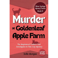 Murder At Goldenleaf Apple Farm: The Maplewood Crafters Club Investigates In This Cozy Mystery (Silver Springs Mysteries 2) [Large Print]