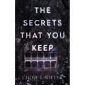 The Secrets That You Keep