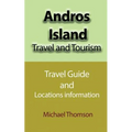 Andros Island Travel and Tourism: Travel Guide and Locations information