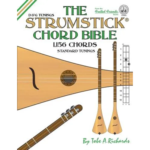 The Strumstick Chord Bible: D & G Standard Tunings 1,156 Chords