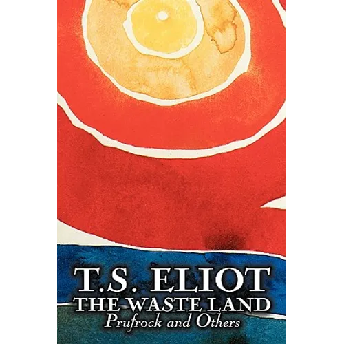 The Waste Land, Prufrock, and Others by T. S. Eliot, Poetry, Drama