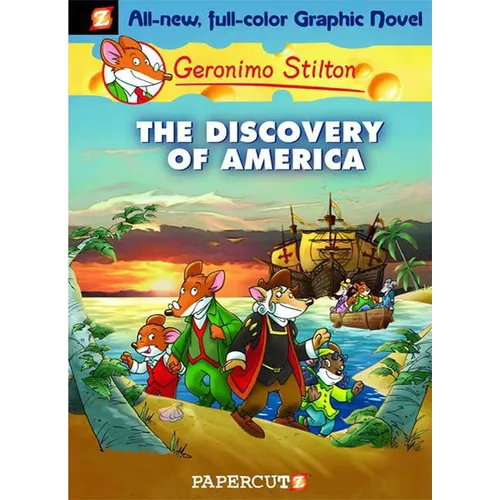 Geronimo Stilton Graphic Novels #1: The Discovery of America