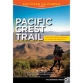 Pacific Crest Trail: Southern California: From the Mexican Border to Tuolumne Meadows