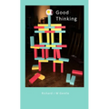 Good Thinking: a guide to conscious change