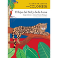 A Lomo de Cuento Por Colombia: El Hijo del Sol Y de la Luna