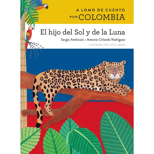 A Lomo de Cuento Por Colombia: El Hijo del Sol Y de la Luna