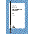 Washington Square: Novela / A Novel