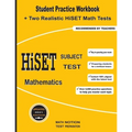 HiSET Subject Test Mathematics: Student Practice Workbook + Two Realistic HiSET Math Tests