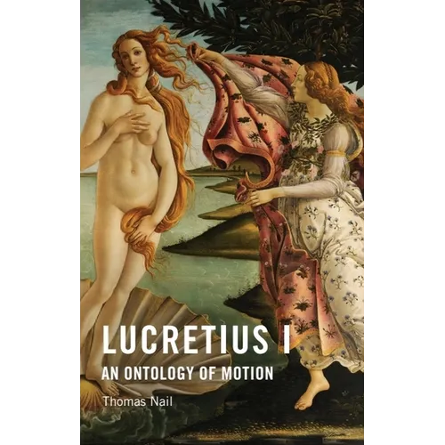 Lucretius I: An Ontology of Motion