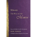 Mirari: The Way of the Marys
