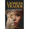 The Lioness Trader: How Africans Can Build Wealth in the Global Equity Markets