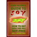 Food Allergy Guide to Soy: How to Eat Safely and Well Soy Free