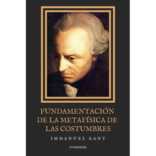 Fundamentación de la metafísica de las costumbres: Letra Grande