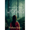 Watched in the Woods