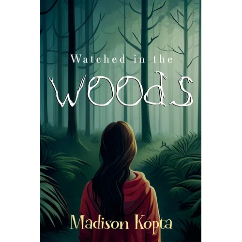 Watched in the Woods