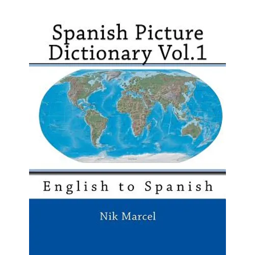Spanish Picture Dictionary Vol.1: English to Spanish