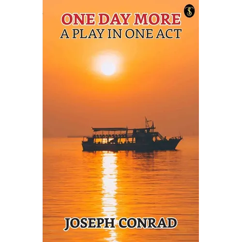 One Day More: A Play In One Act